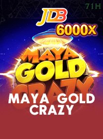 Maya Gold Crazy